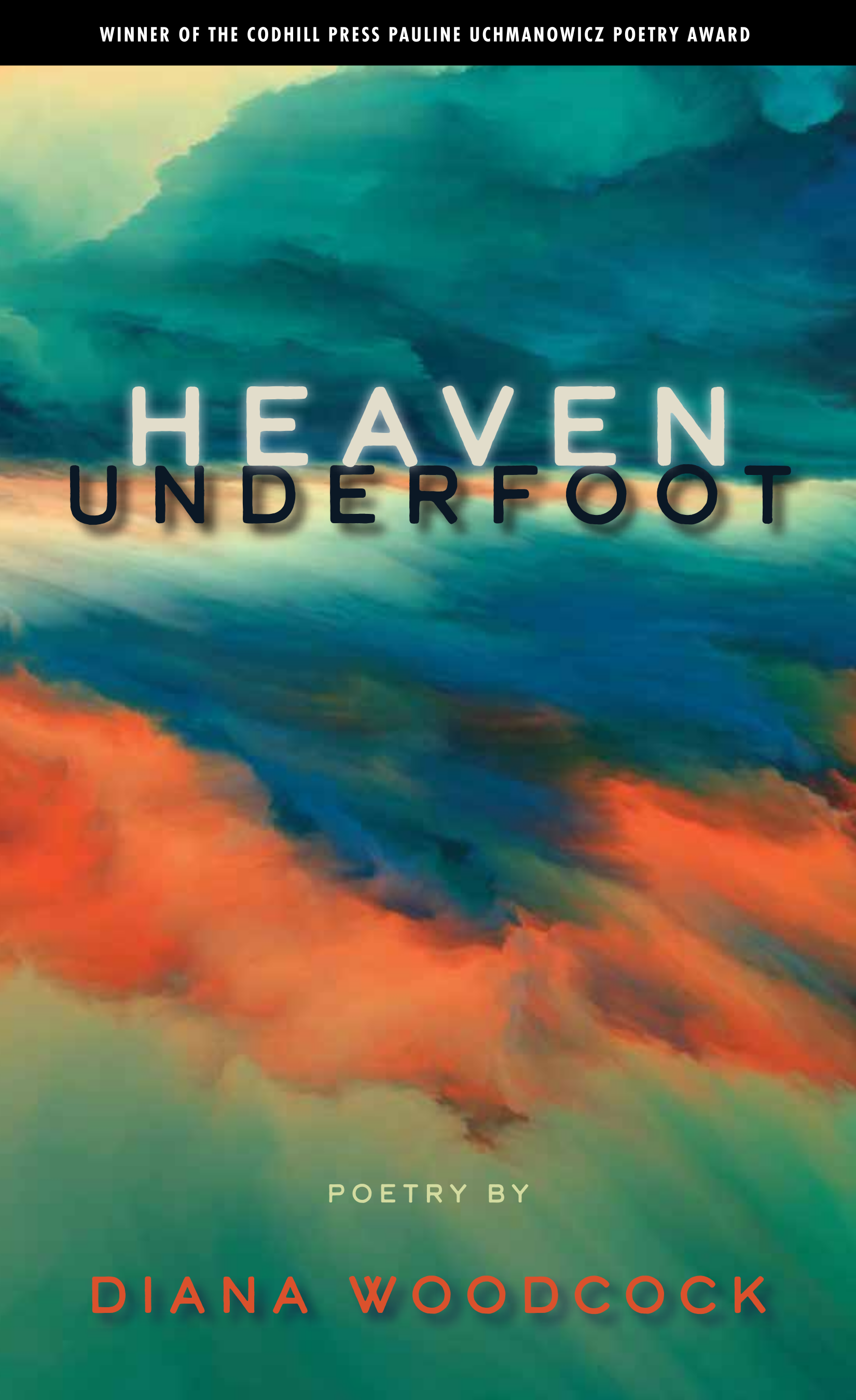 Book cover of HEAVEN UNDERFOOT by Dr. Diana Woodcock features an atmospheric cloudlike sunset.
